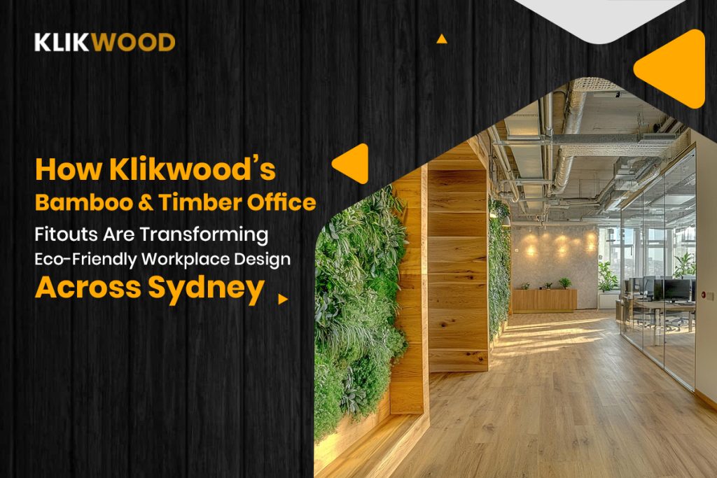 Bamboo & Timber Office Fitouts - Klikwood
